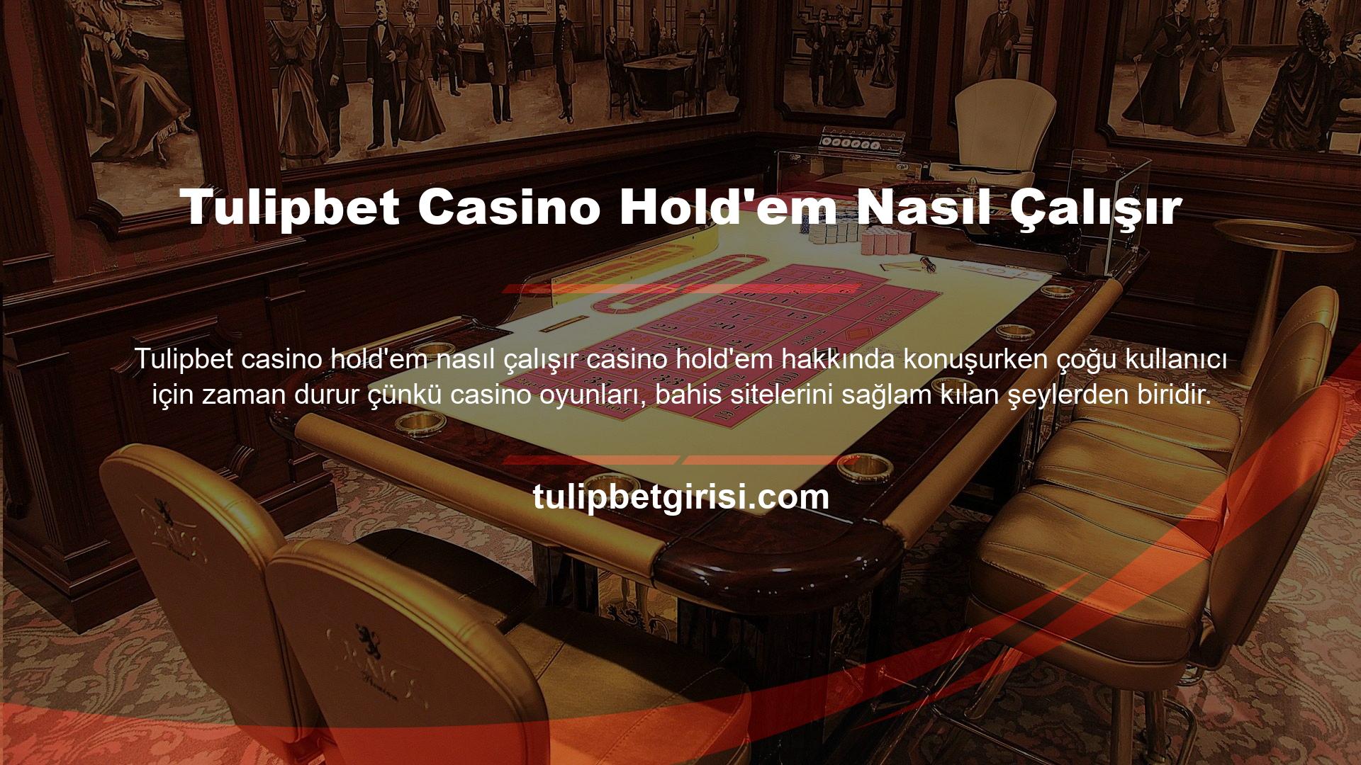 Casino Hold'em veya casino oyunları, kullanıcılar arasında oldukça popülerdir