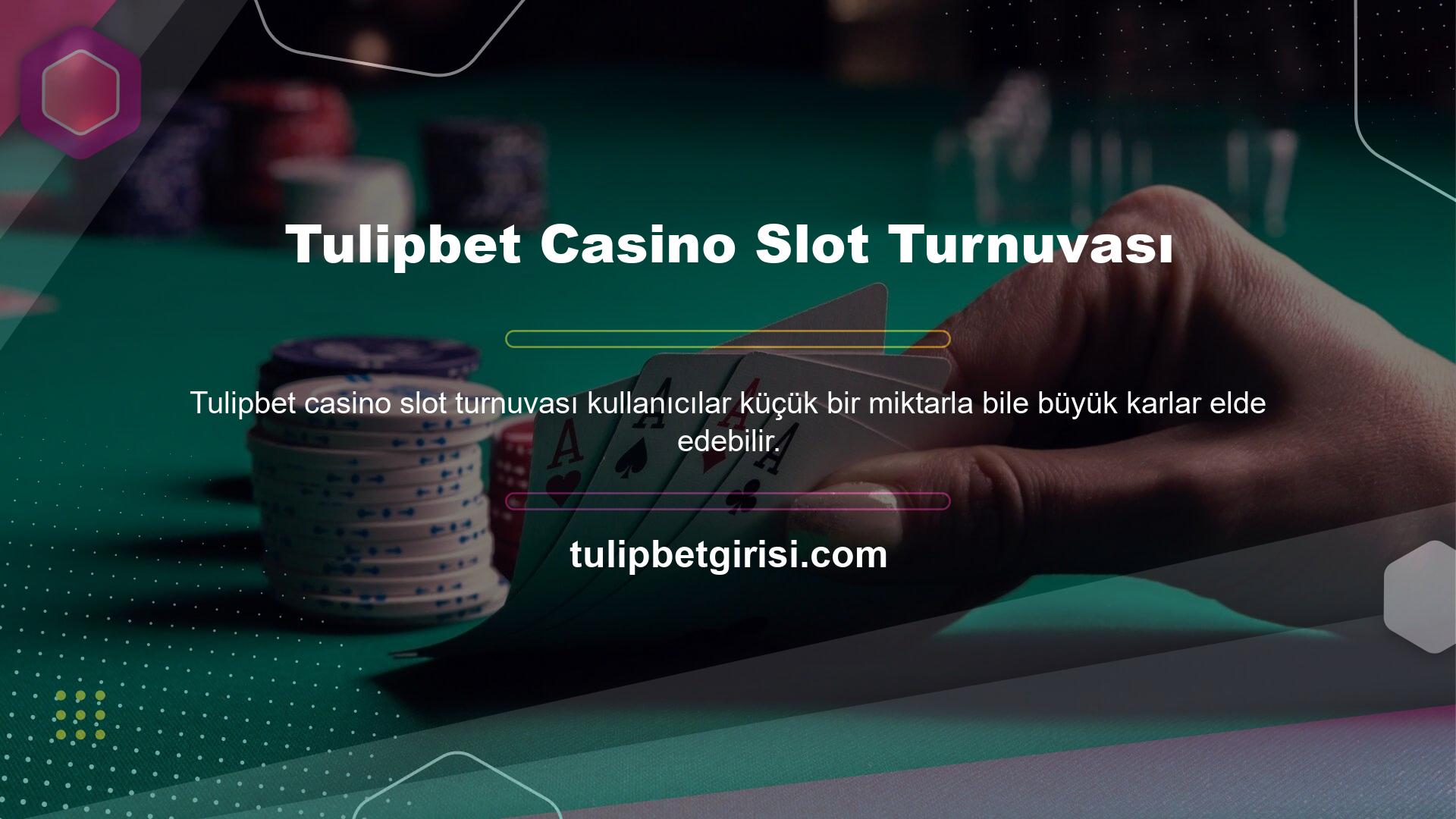 Bu cazip oranların yanı sıra Tulipbet Casino slot turnuvaları da kullanıcıların büyük kazanmalarına olanak sağlıyor