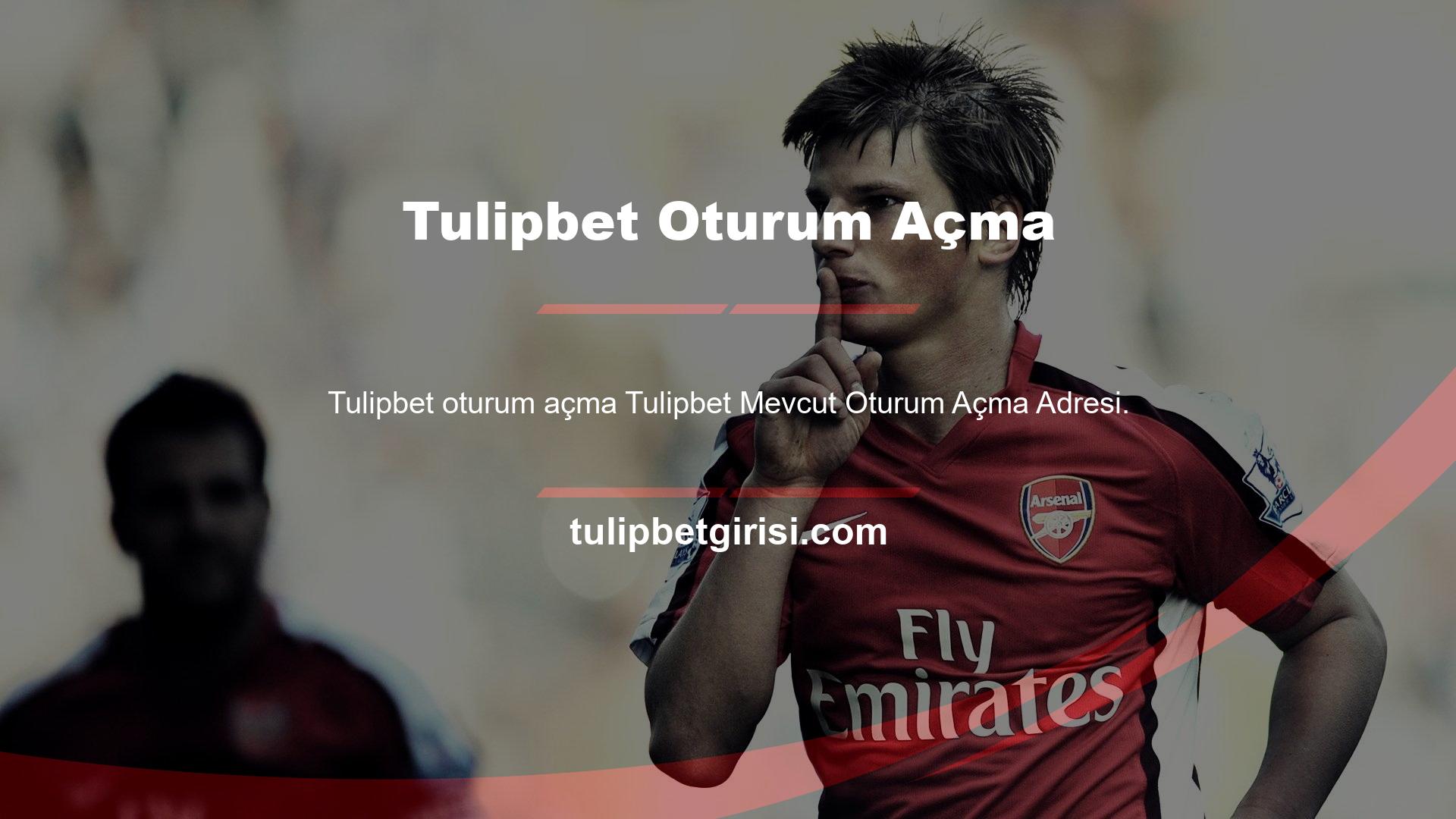 Tulipbet mevcut oturum açma adresi değiştiyse, sayfadaki giriş bağlantısını kullanabilirsiniz